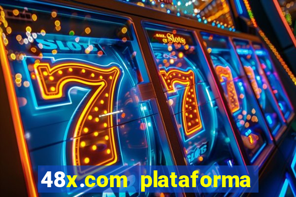 48x.com plataforma de jogos